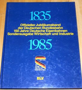 Buch "Jubiläumsband 150 Jahre Deutsche Eisenbahnen"