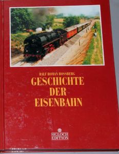 Buch " Geschichte der Eisenbahn" - der Klassiker.... . PORTOFREI